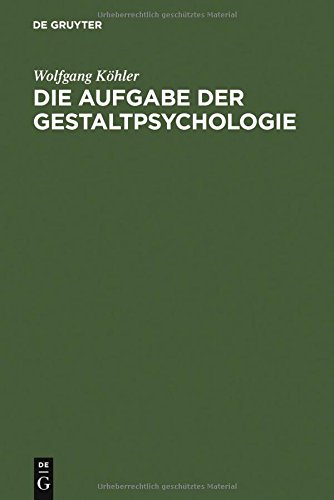 Die Aufgabe der Gestaltpsychologie [Paperback]