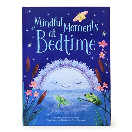 Mindful Moments - a Peaceful Bedtime Book : Tall Trade Format [Hardcover]