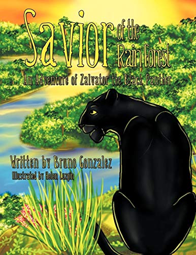 Savior Of The Rain Forest An Adventure Of Zalvator The Black Panther [Paperback]