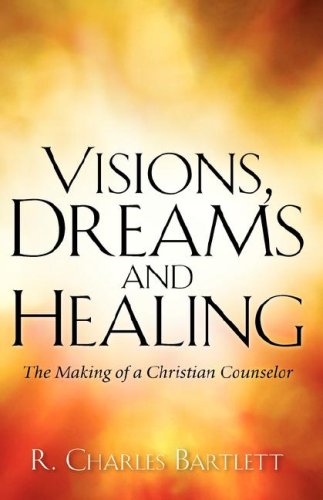 Visions, Dreams And Healing [Paperback]