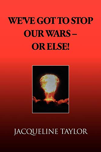 We've Got to Stop Our Wars - or Else [Unknon]