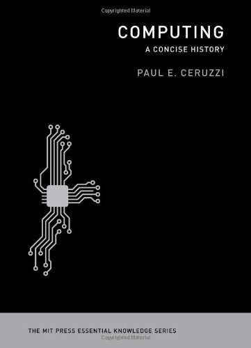 Computing: A Concise History [Paperback]