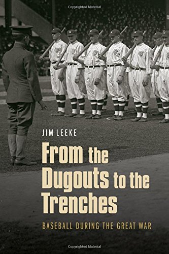 From the Dugouts to the Trenches Baseball during the Great War [Hardcover]