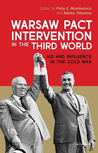 Warsa Pact Intervention in the Third World Aid and Influence in the Cold War [Paperback]