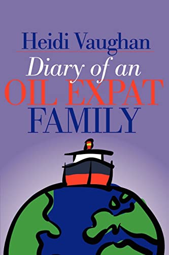 Diary Of An Oil Expat Family [Paperback]