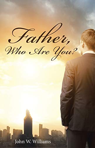 Father, Who Are You [Paperback]