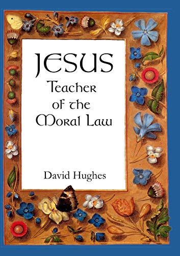 Jesus - Teacher of the Moral La [Paperback]