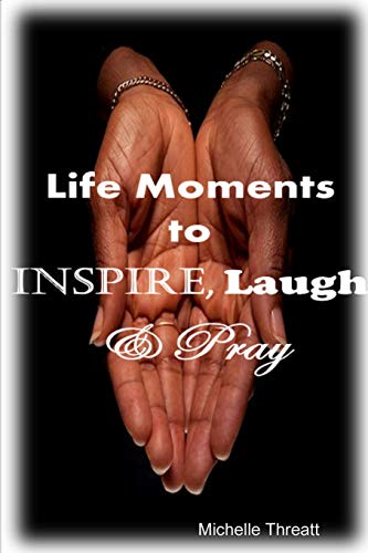 Life Moments to Inspire, Laugh & Pray [Paperback]