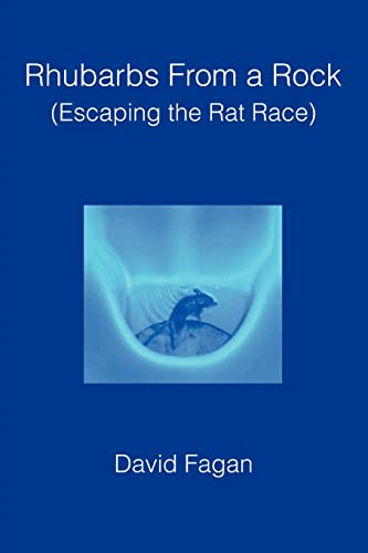 Rhubarbs From A Rock (escaping The Rat Race) [Paperback]