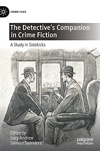 The Detective's Companion in Crime Fiction: A Study in Sidekicks [Hardcover]