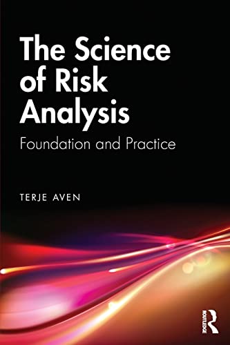 The Science of Risk Analysis Foundation and Practice [Paperback]