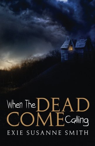 When The Dead Come Calling [Paperback]