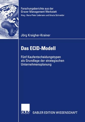 Das ECID-Modell: Fnf Kaufentscheidungstypen als Grundlage der strategischen Unt [Paperback]