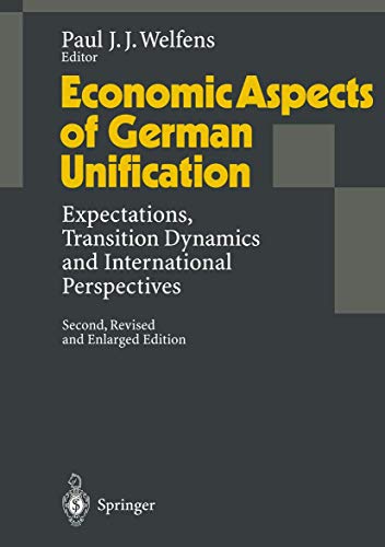 Economic Aspects of German Unification: Expectations, Transition Dynamics and In [Paperback]