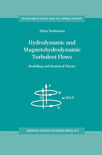 Hydrodynamic and Magnetohydrodynamic Turbulent Flows: Modelling and Statistical  [Hardcover]