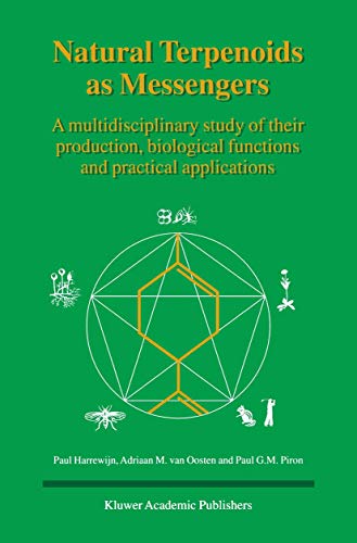 Natural Terpenoids as Messengers: A multidisciplinary study of their production, [Hardcover]