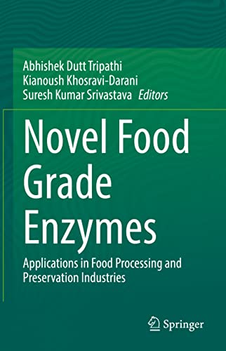 Novel Food Grade Enzymes: Applications in Food Processing and Preservation Indus [Hardcover]