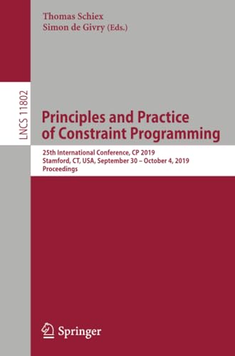 Principles and Practice of Constraint Programming: 25th International Conference [Paperback]