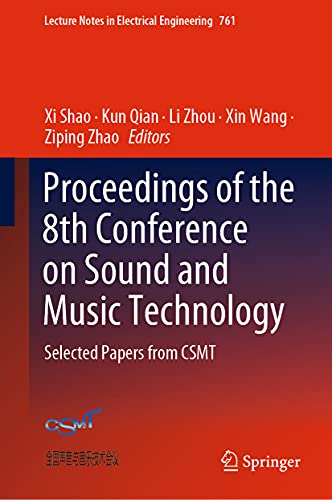 Proceedings of the 8th Conference on Sound and Music Technology: Selected Papers [Hardcover]