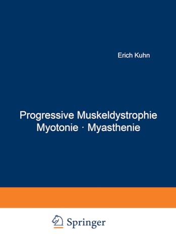 Progressive Muskeldystrophie Myotonie  Myasthenie: Symposium vom 30. November b [Paperback]