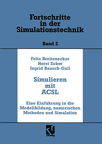 Simulation mit ACSL: Eine Einfhrung in die Modellbildung, numerischen Methoden  [Paperback]