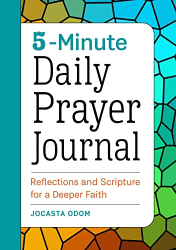 5-Minute Daily Prayer Journal: Reflections and Scripture for a Deeper Faith [Paperback]