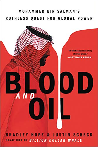 Blood and Oil: Mohammed bin Salman's Ruthless Quest for Global Power [Paperback]