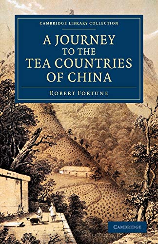 A Journey to the Tea Countries of China Including Sung-Lo and the Bohea Hills  [Paperback]