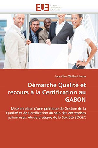 Dmarche Qualit Et Recours  La Certification Au Gabon Mise En Place D'une Pol [Paperback]