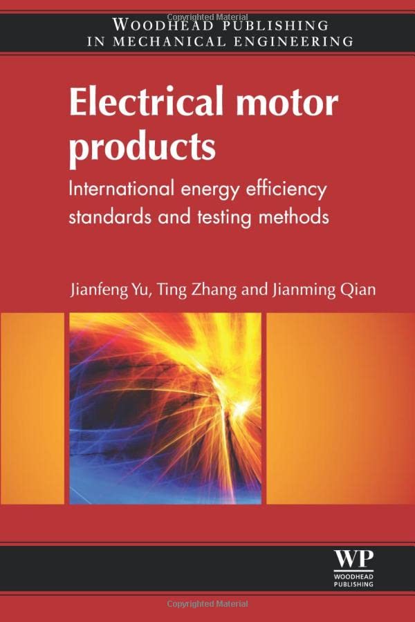 Electrical Motor Products International Energy-Efficiency Standards and Testing [Paperback]