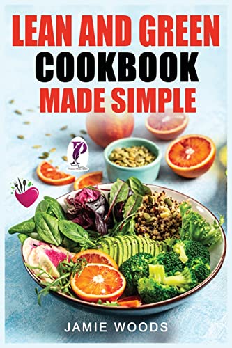 Lean And Green Cookbook Made Simple