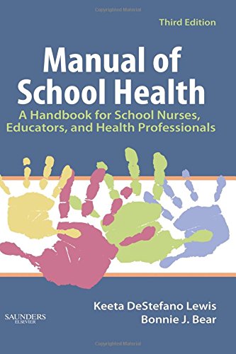 Manual of School Health A Handbook for School Nurses, Educators, and Health Pro [Paperback]