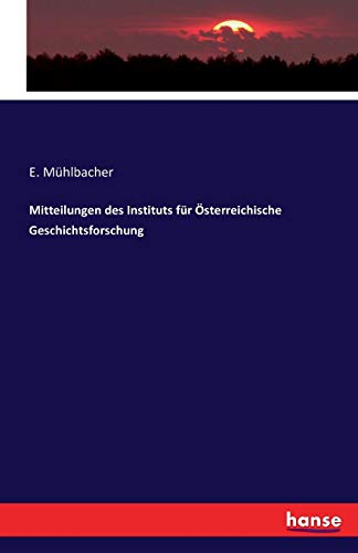 Mitteilungen Des Instituts Fur Osterreichische Geschichtsforschung (german Editi [Paperback]