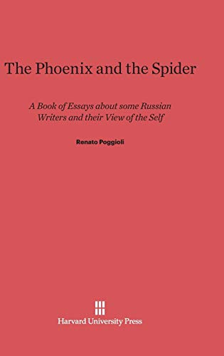 Phoenix and the Spider  A Book of Essays about Some Russian Writers and Their V [Hardcover]