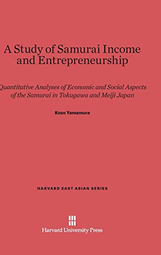 Study of Samurai Income and Entrepreneurship  Quantitative Analyses of Economic [Hardcover]