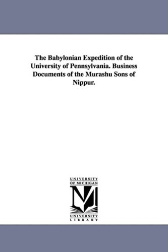 The Babylonian Expedition Of The University Of Pennsylvania. Business Documents  [Paperback]