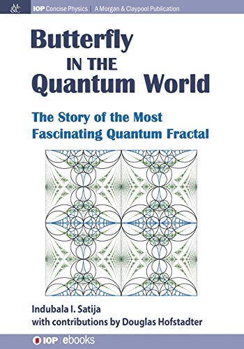 The Butterfly in the Quantum World The story of the most fascinating quantum fr [Paperback]