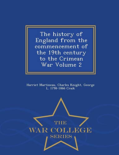 The History Of England From The Commencement Of The 19th Century To The Crimean  [Paperback]