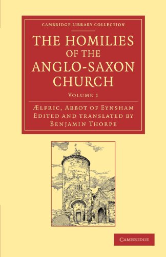 The Homilies of the Anglo-Saxon Church The First Part Containing the Sermones C [Paperback]