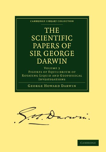 The Scientific Papers of Sir George Darin Figures of Equilibrium of Rotating L [Paperback]