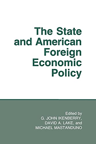 The State And American Foreign Economic Policy (cornell Studies In Political Eco [Paperback]