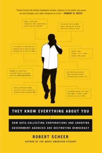 They Kno Everything About You Ho Data-Collecting Corporations and Snooping Go [Paperback]