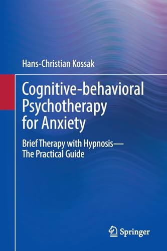 Cognitive-behavioral Psychotherapy for Anxiety: Brief Therapy with Hypnosis - Th [Paperback]