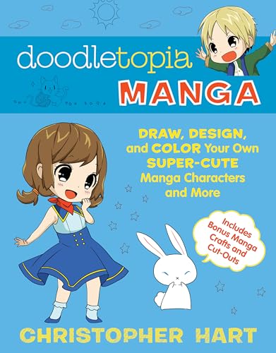 Doodletopia Manga: Draw, Design, and Color Your Own Super-Cute Manga Characters  [Paperback]