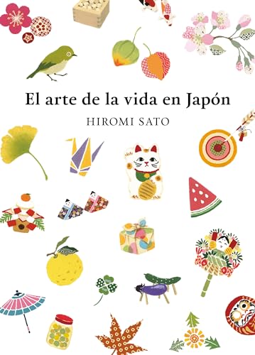 El arte de la vida en Japn / The Art of Japanese Living [Paperback]