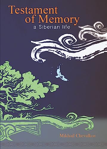 Testament of Memory: A Siberian Life [Paperback]