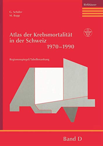 Atlas der Krebsmortalitt in der Schweiz 19701990 [Paperback]