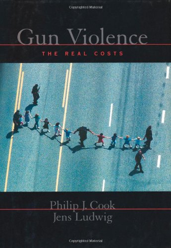 Gun Violence The Real Costs [Hardcover]