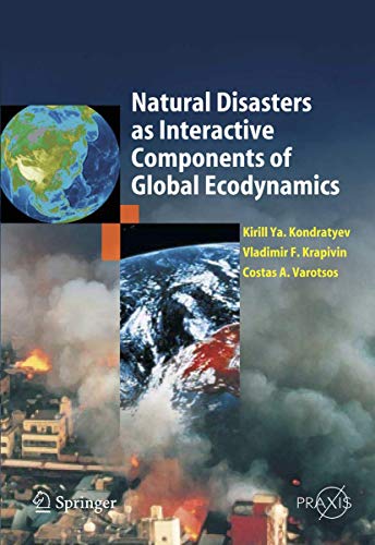 Natural Disasters as Interactive Components of Global-Ecodynamics [Hardcover]