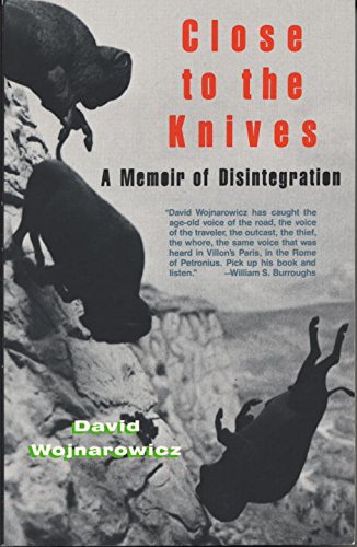 Close to the Knives: A Memoir of Disintegrati